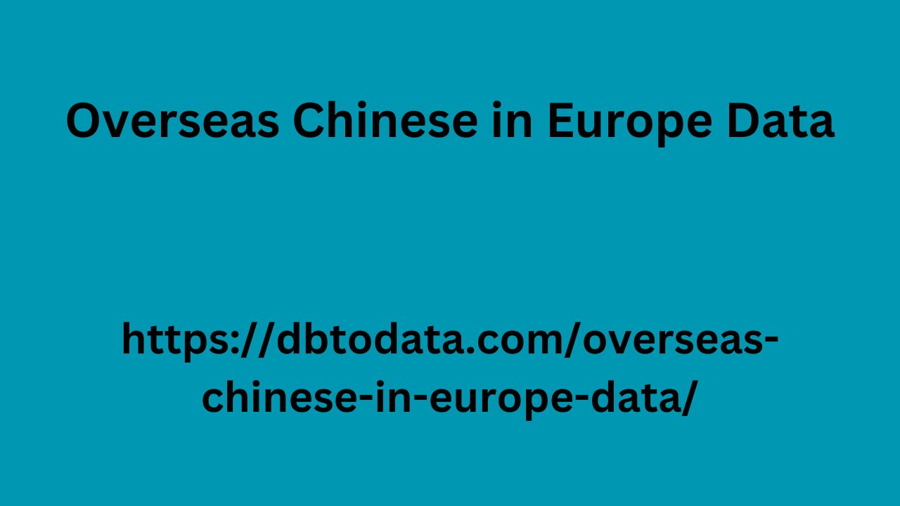 Overseas Chinese in Europe Data