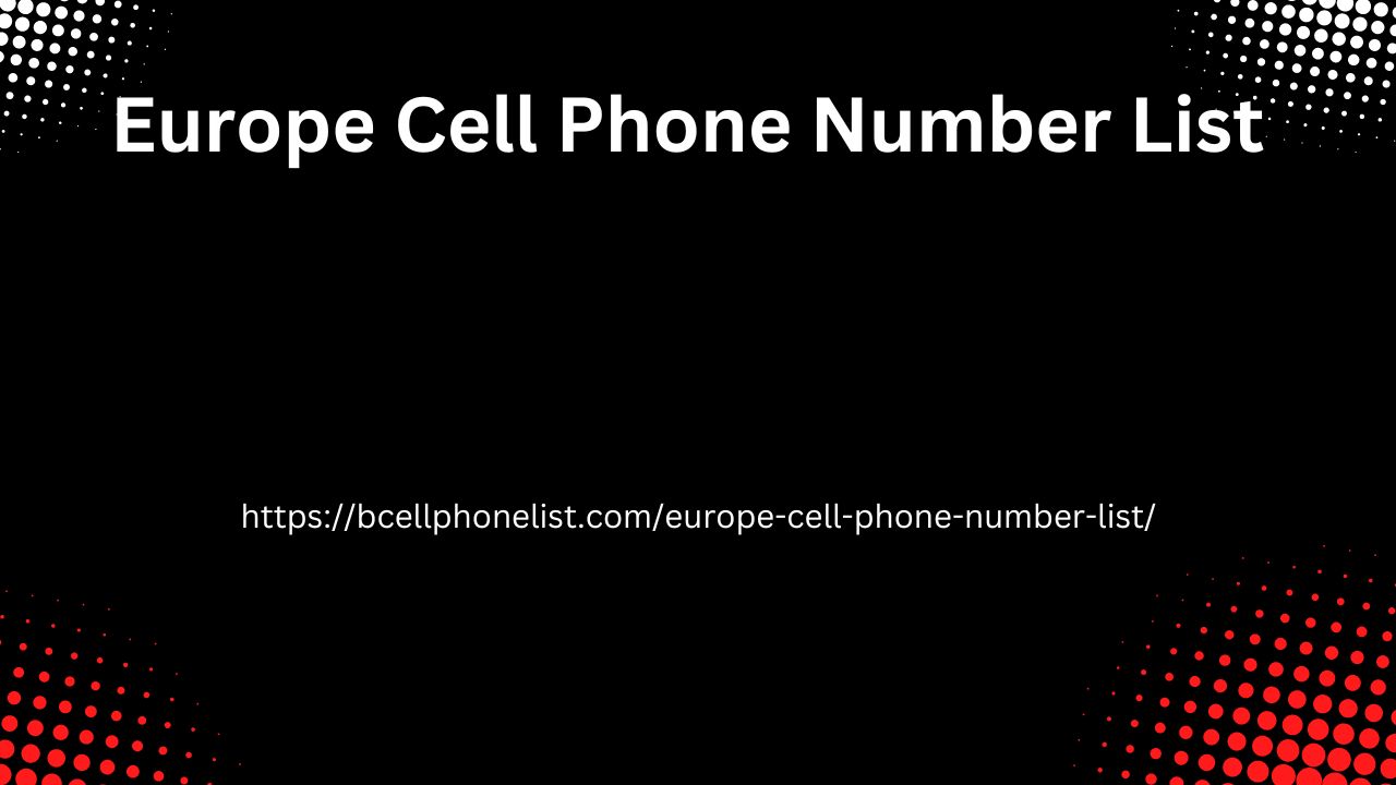 Europe Cell Phone Number List