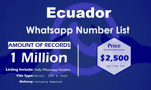 Ecuador Whatsapp Number Data 5 Million Package