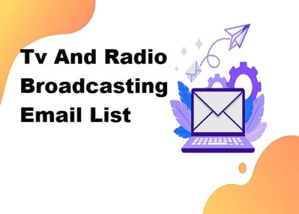 Tv And Radio Broadcasting Email List