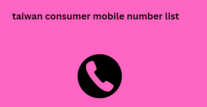 taiwan consumer mobile number list