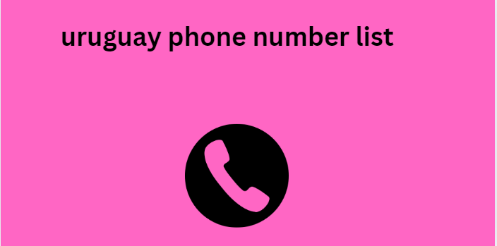 uruguay phone number list